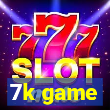 7k game